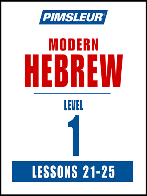 Title details for Pimsleur Hebrew Level 1 Lessons 21-25 MP3 by Pimsleur - Wait list